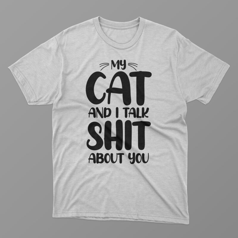 t-shirt vector Cat typography svg t shirt design bundle, I was normal 1 cat ago, I was normal 2 cats ago, I was 3 normal cats ago, I was normal 4 cats ago, Cats are my favorite people, Cat eps, pdf, svg, png, t shirt design bundle graphics