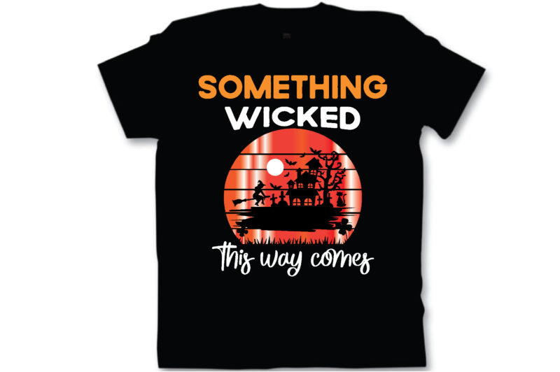 something wicked this way comes t shirt design