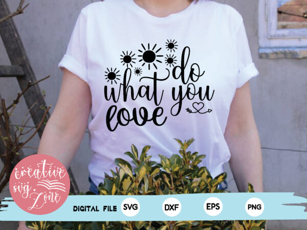 Do what you love t shirt vector illustration