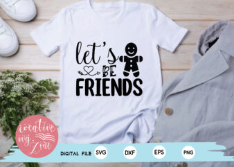 let’s be friends t shirt vector graphic
