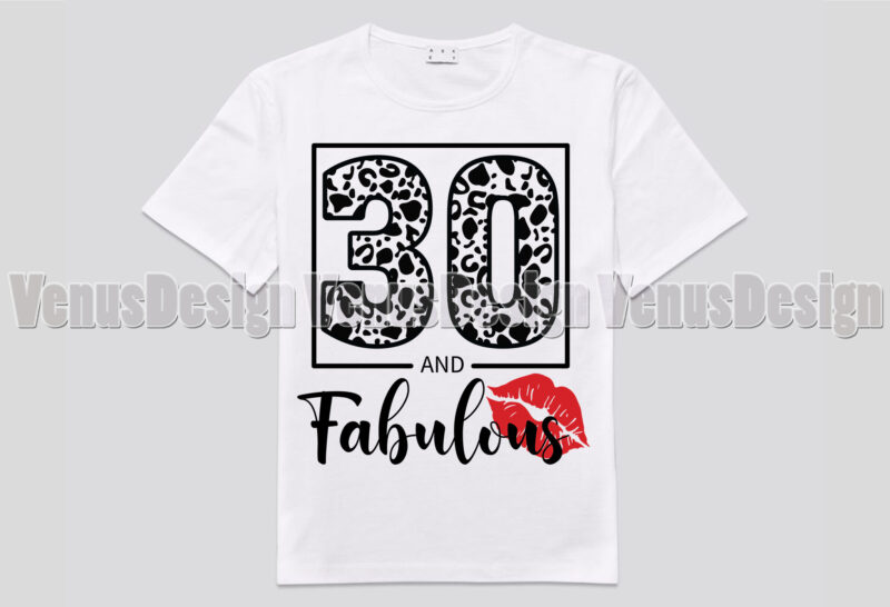 30 And Fabulous Birthday Leopard Print Editable Tshirt Design