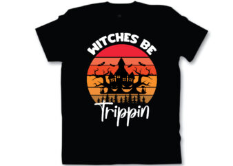 witches be trippin t shirt design