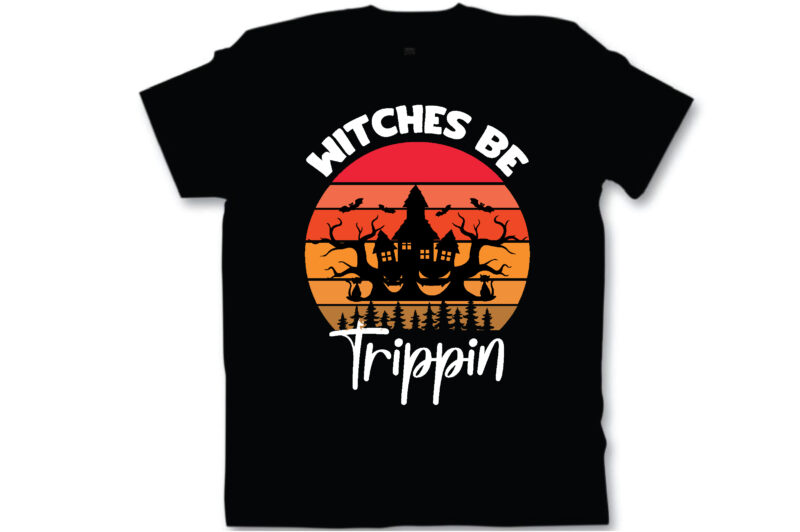 witches be trippin t shirt design