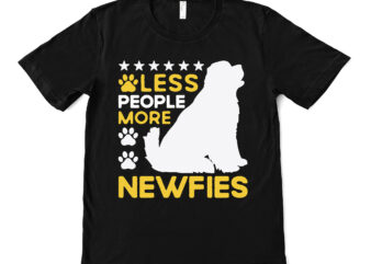 less people more newfies t shirt design