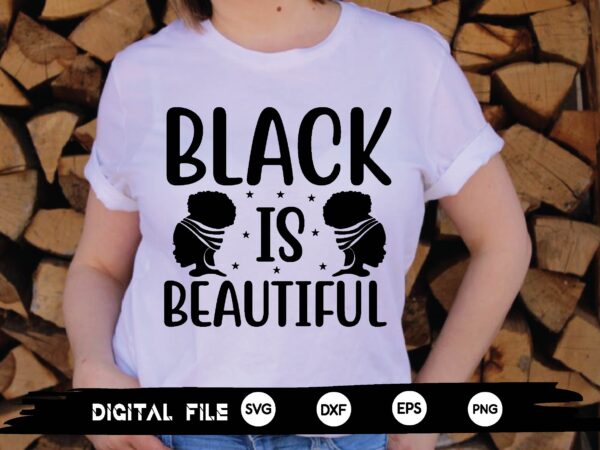 Black is beautiful svg t shirt template