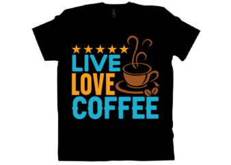 live love coffee T shirt design