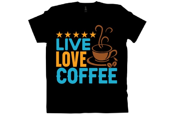 Live love coffee t shirt design