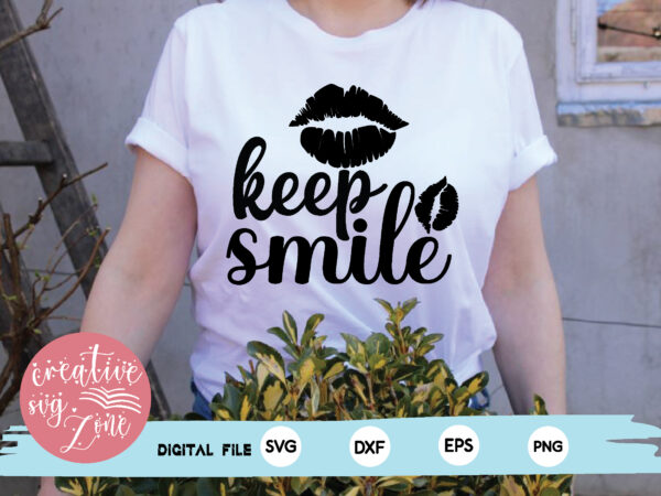 Keep smile t shirt vector art
