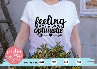 feeling optimistic t shirt graphic design