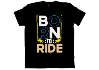 Born to ride t shirt design