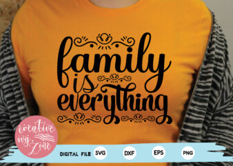 family is everything t shirt graphic design