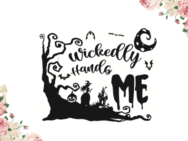 Wickedly hands me halloween gift design diy crafts svg files for cricut, silhouette sublimation files