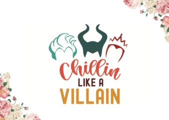 Chillin Like A Villain Halloween Gift Design Diy Crafts Svg Files For Cricut, Silhouette Sublimation Files