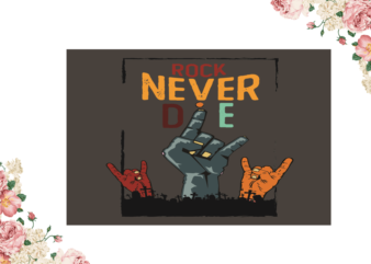 Rock Never Die Halloween Diy Crafts Svg Files For Cricut, Silhouette Sublimation Files