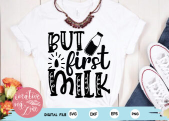 but first, milk t shirt template