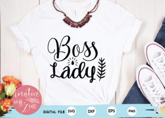 – Boss Lady