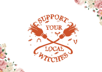 Support For Your Local Witches Halloween Gift Diy Crafts Svg Files For Cricut, Silhouette Sublimation Files