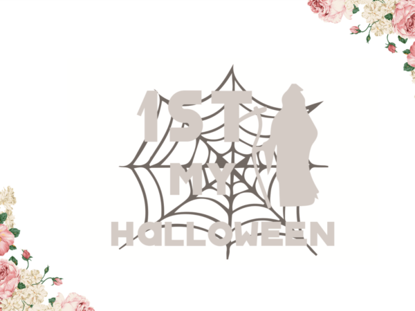 My 1st halloween gift diy crafts svg files for cricut, silhouette sublimation files t shirt designs for sale