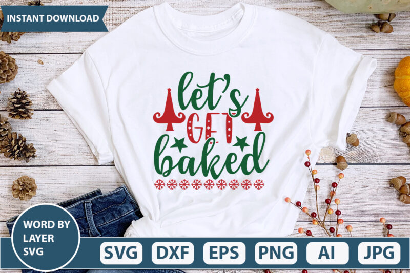 LET’S GET BAKED SVG Vector for t-shirt