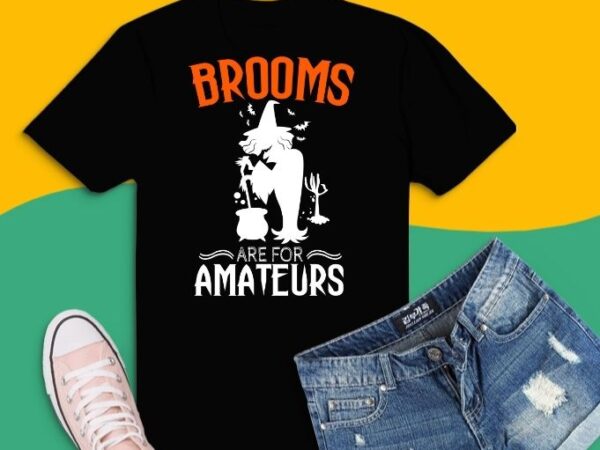 Brooms are for amateurs funny halloween tardis t-shirt design svg, brooms are for amateurs png, lique brooms are for amateurs
