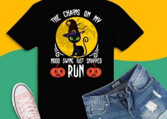 The Chain On My Mood Swing Just Snapped Run Cat Halloween T-Shirt design svg, The Chain On My Mood Swing Just Snapped Run png, black cat, halloween,