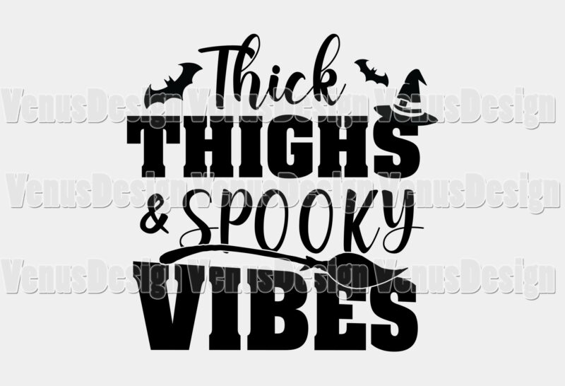 Thick Thighs And Spooky Vibes Editable Tshirt Design