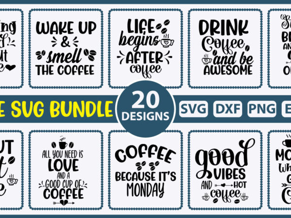 Coffee svg bundle t shirt vector file