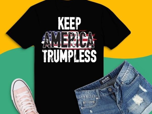 Keep america without him distressed american flag t-shirt design svg, keep america without him distressed american flag png, make america, trumpless again, anti trump,