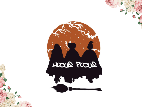Halloween gift, hocus pocus diy crafts svg files for cricut, silhouette sublimation files graphic t shirt Halloween gift, hocus pocus diy crafts svg files for cricut, silhouette sublimation files graphic t shirt