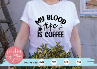 my blood tipe is coffee