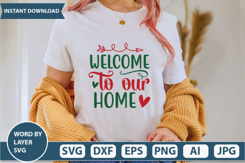 welcome to our home SVG Vector for t-shirt