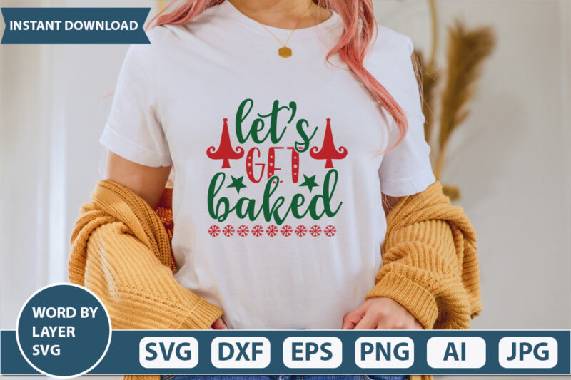 LET’S GET BAKED SVG Vector for t-shirt