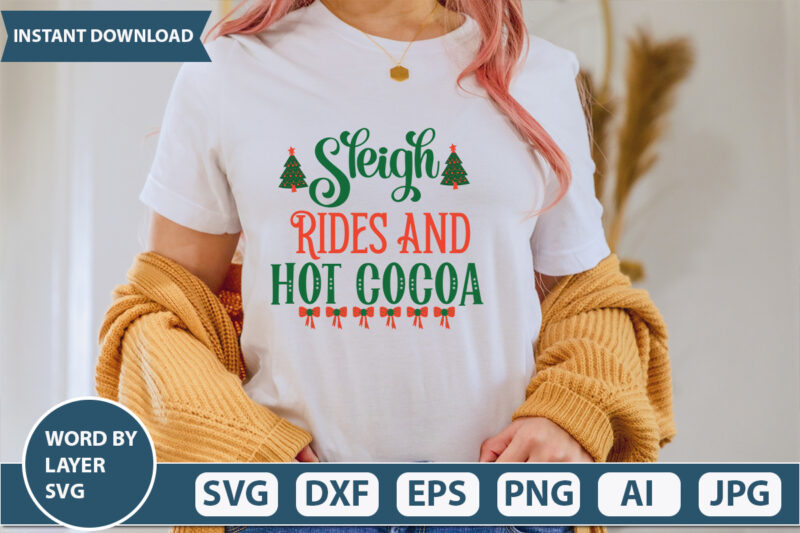 SLEIGH RIDES AND HOT COCOA SVG Vector for t-shirt