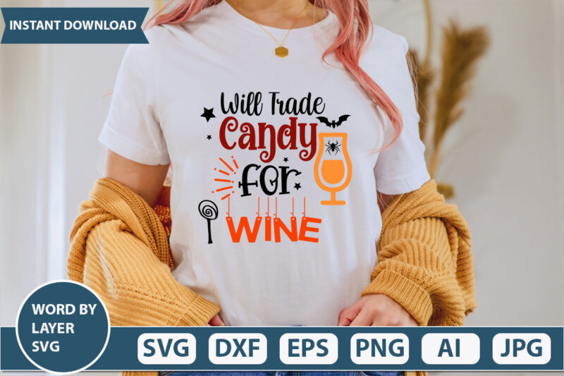 Will Trade Candy For Wine SVG Vector for t-shirt