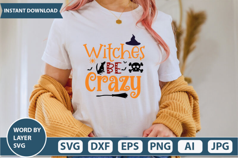 Witches Be Crazy SVG Vector for t-shirt