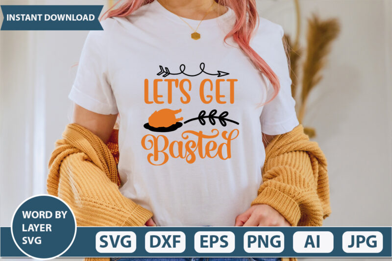 LET’S GET BASTED SVG Vector for t-shirt