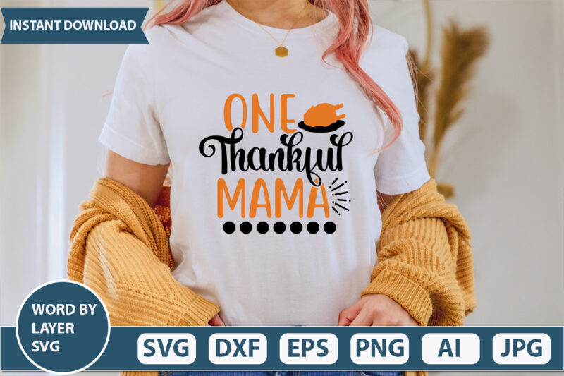 ONE THANKFUL MAMA SVG Vector for t-shirt