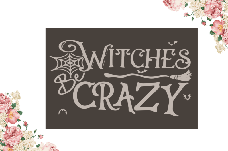 Witches Crazy Halloween Diy Crafts Svg Files For Cricut, Silhouette Sublimation Files