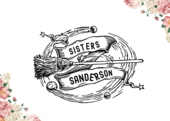Halloween Sandersons Sisters Gift Idea Diy Crafts Svg Files For Cricut, Silhouette Sublimation Files