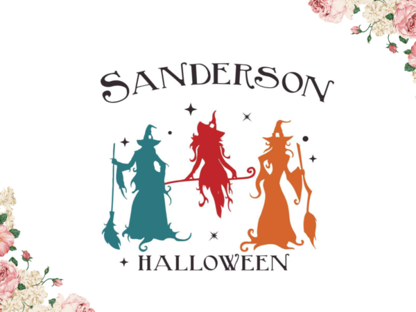 Halloween gift, sandersons sisters best gift diy crafts svg files for cricut, silhouette sublimation files graphic t shirt