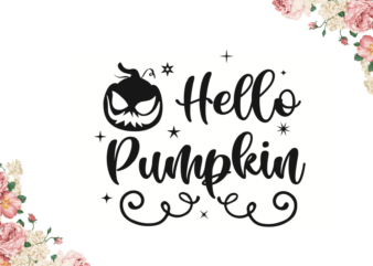 Hello Pumpkin Best Halloween Gift Diy Crafts Svg Files For Cricut, Silhouette Sublimation Files