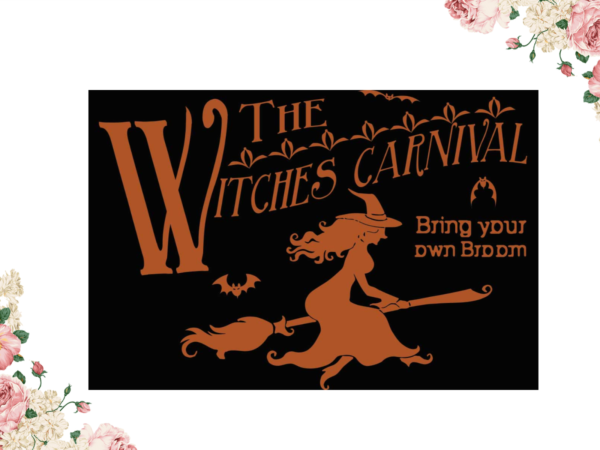 The witches carnival halloween gift diy crafts svg files for cricut, silhouette sublimation files t shirt designs for sale