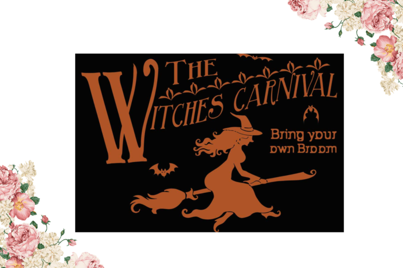The Witches Carnival Halloween Gift Diy Crafts Svg Files For Cricut, Silhouette Sublimation Files
