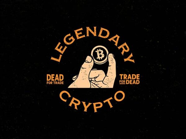Legendary crypto t shirt vector graphic