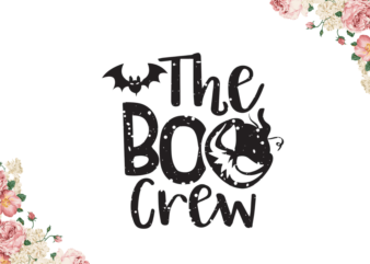 Halloween Boo Gift, The Boo Crew Diy Crafts Svg Files For Cricut, Silhouette Sublimation Files