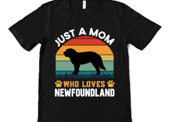 just a mom who loves newfoundland t shirt design