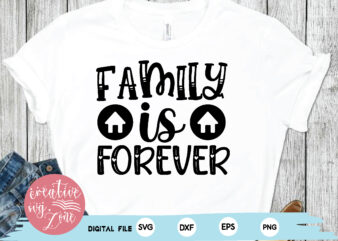 family is forever t shirt graphic design