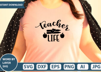 Teacher Life SVG Vector for t-shirt