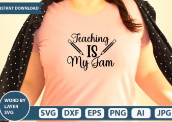 Teaching Is My Jam SVG Vector for t-shirt