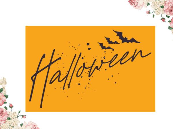 Happy halloween gift idea diy crafts svg files for cricut, silhouette sublimation files graphic t shirt